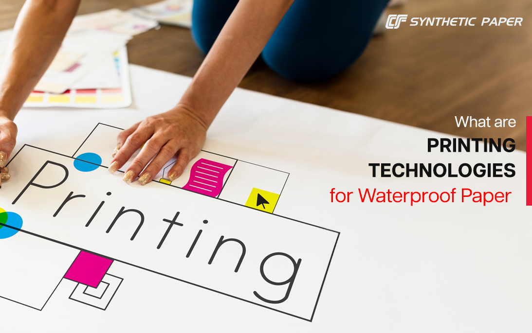 What Are the Printing Technologies for Waterproof Paper 
